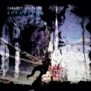 Cabaret Voltaire - Dekadrone ryhmässä CD @ Bengans Skivbutik AB (3977682)