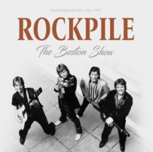 Rockpile - Boston Show 1979 ryhmässä CD @ Bengans Skivbutik AB (3977686)