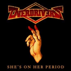 Overdrivers - She's On Her Period ryhmässä CD @ Bengans Skivbutik AB (3977763)