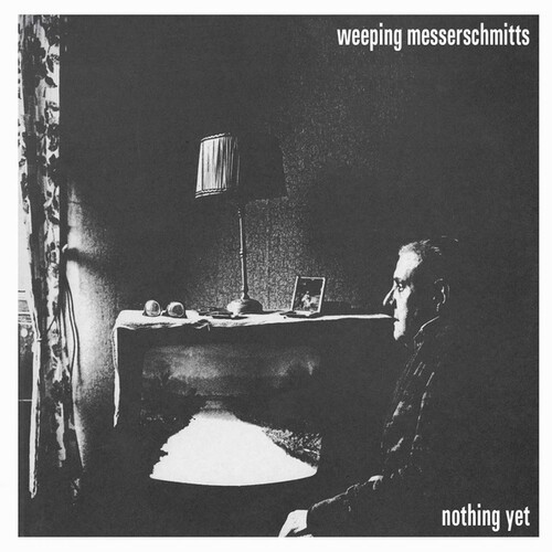 Weeping Messerschmitts - Nothing Yet ryhmässä VINYYLI / Rock @ Bengans Skivbutik AB (3979446)