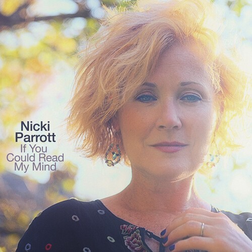 Parrott Nicki - If You Could Read My Mind ryhmässä CD / Myydyimmät @ Bengans Skivbutik AB (3979617)