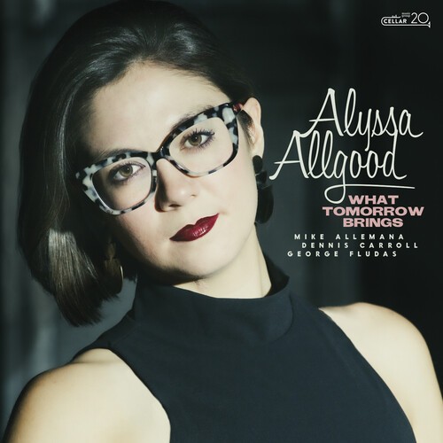 Allgood Alyssa - What Tomorrow Brings ryhmässä CD / Jazz/Blues @ Bengans Skivbutik AB (3979629)