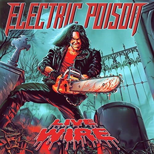 Electric Poison - Live Wire ryhmässä CD / Myydyimmät @ Bengans Skivbutik AB (3979636)