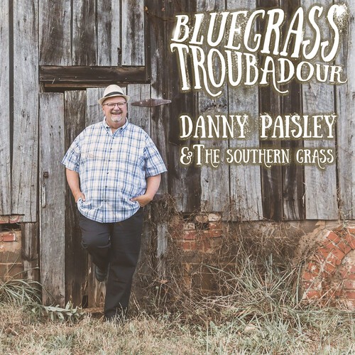 Paisley Danny & The Southern Grass - Bluegrass Troubadour ryhmässä CD / Country @ Bengans Skivbutik AB (3979699)