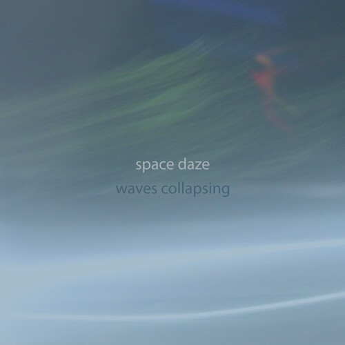 Space Daze - Waves Collapsing ryhmässä CD / Rock @ Bengans Skivbutik AB (3979827)