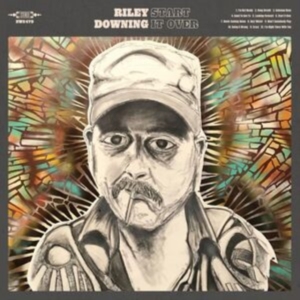 Downing Riley - Start It Over (Blue Vinyl) ryhmässä VINYYLI @ Bengans Skivbutik AB (3980716)