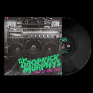 Dropkick Murphys - Turn Up That Dial (Black Vinyl) ryhmässä Minishops / Dropkick Murphys @ Bengans Skivbutik AB (3980754)