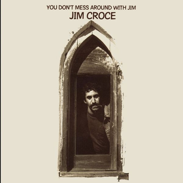 Jim Croce - You Don't Mess Around With Jim ryhmässä CD / Pop-Rock @ Bengans Skivbutik AB (3981452)
