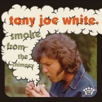 White Tony Joe - Smoke From The Chimney (Black Vinyl ryhmässä VINYYLI @ Bengans Skivbutik AB (3981610)