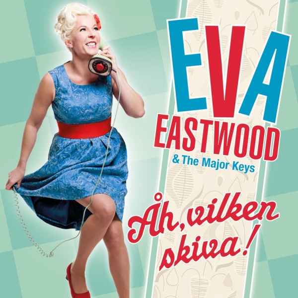 Eastwood Eva And The Major Keys - Åh, Vilken Skiva! ryhmässä CD / Myydyimmät @ Bengans Skivbutik AB (3981684)