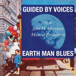 Guided By Voices - Earth Man Blues ryhmässä VINYYLI @ Bengans Skivbutik AB (3981783)
