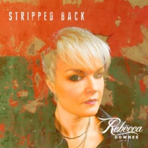 Downes Rebecca - Stripped Back ryhmässä CD @ Bengans Skivbutik AB (3982081)