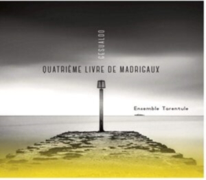 Ensemble Tarentule - Gesualdo: Quatrieme Livre De Madrigaux ryhmässä CD @ Bengans Skivbutik AB (3982143)