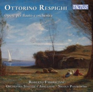 Respighi Ottorino - Opere Per Flauto E Orchestra ryhmässä CD @ Bengans Skivbutik AB (3982145)