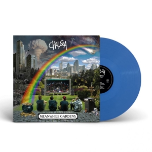Chelsea - Meanwhile Gardens (Blue Vinyl) ryhmässä VINYYLI @ Bengans Skivbutik AB (3982543)