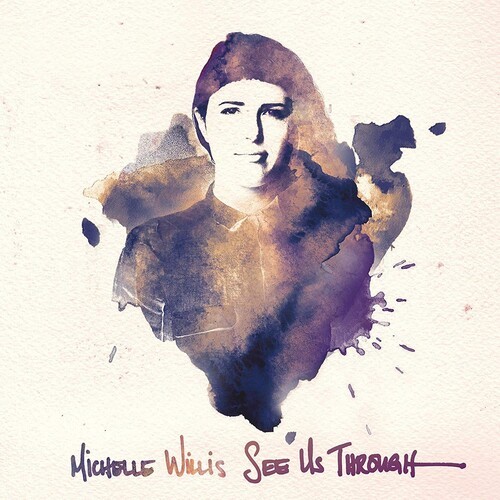 Willis Michelle - See Us Through ryhmässä CD / Rock @ Bengans Skivbutik AB (3982843)