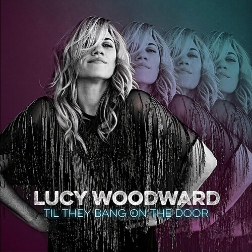 Woodward Lucy - Til They Bang On The Door ryhmässä CD / Myydyimmät @ Bengans Skivbutik AB (3982845)