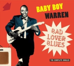 Baby Boy & L.C. Green Warren - Bad Lover Blues - The Complete Singles ryhmässä CD @ Bengans Skivbutik AB (3983252)
