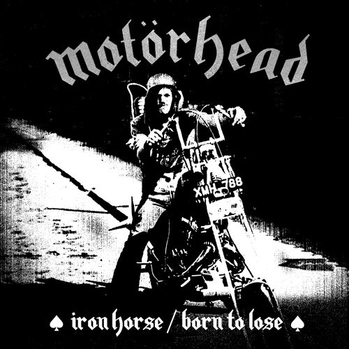 Motörhead - Iron Horse / Born To Lose ryhmässä VINYYLI / Hårdrock/ Heavy metal @ Bengans Skivbutik AB (3984863)