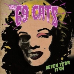 69 Cats - Seven Year Itch ryhmässä CD @ Bengans Skivbutik AB (3984988)