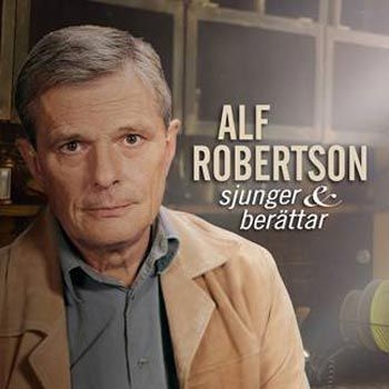 Alf Robertson - Alf Robertson Sjunger Och Berä ryhmässä CD / Myydyimmät @ Bengans Skivbutik AB (3985413)