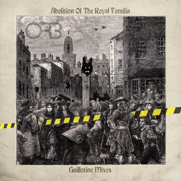 Orb The - Abolition Of The Royal Familia - Gu ryhmässä VINYYLI / Rock @ Bengans Skivbutik AB (3985645)