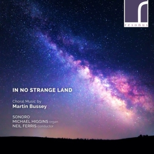 Bussey Martin - In No Strange Land: Choral Music By ryhmässä CD @ Bengans Skivbutik AB (3985711)