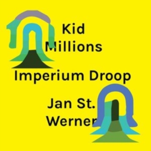 Kid Millions & Jan St. Werner - Imperium Droop ryhmässä CD @ Bengans Skivbutik AB (3986294)