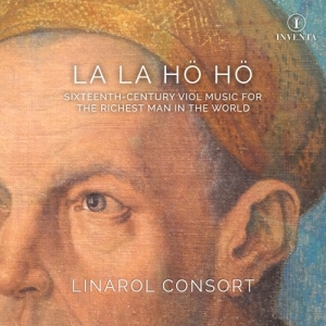 The Linarol Consort - La La Hö Hö: Sixteenth-Century Work ryhmässä CD @ Bengans Skivbutik AB (3986328)