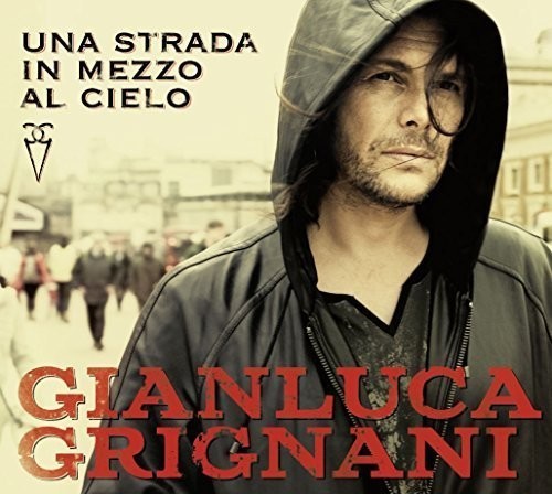 Gianluca Grignani - Una strada in mezzo al cielo ryhmässä CD / Pop @ Bengans Skivbutik AB (3986448)