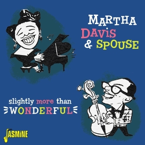 Martha Davis & Spouse - Slightly More Than Wonderful ryhmässä CD @ Bengans Skivbutik AB (3987007)