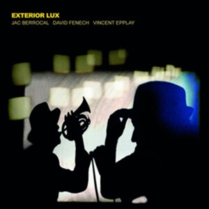 Jac Berrocal David Fenech And Vinc - Exterior Lux ryhmässä VINYYLI @ Bengans Skivbutik AB (3987462)