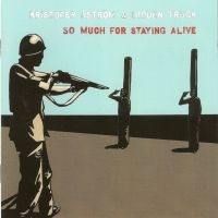 KRISTOFER ÅSTRÖM - SO MUCH FOR STAYING ALIVE ryhmässä MK Test 4 @ Bengans Skivbutik AB (3987797)