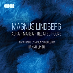 Magnus Lindberg - Aura, Marea, & Related Rocks ryhmässä CD @ Bengans Skivbutik AB (3988820)