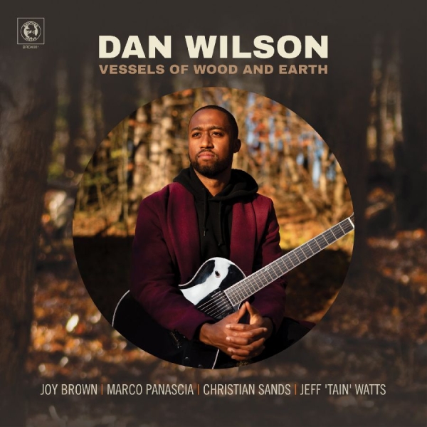 Wilson Dan - Vessels Of Wood And Earth ryhmässä CD @ Bengans Skivbutik AB (3988841)