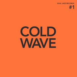 Soul Jazz Records Presents - Cold Wave #1 ryhmässä VINYYLI @ Bengans Skivbutik AB (3989277)