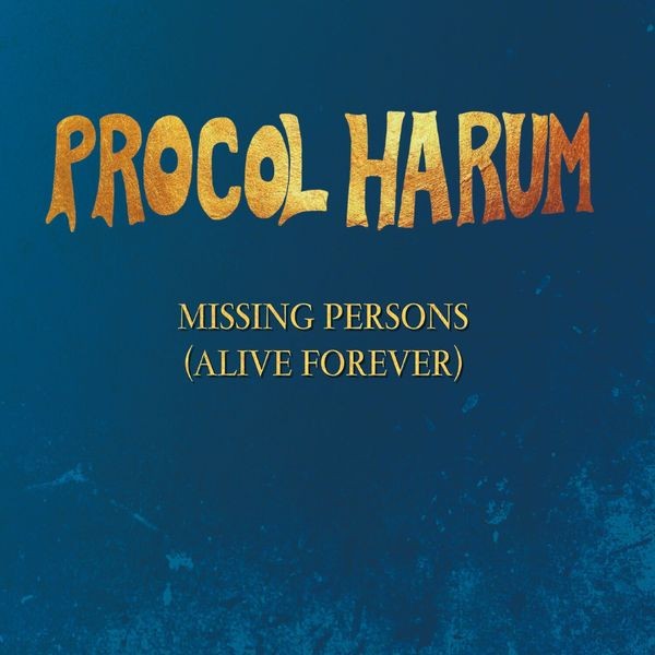 Procol Harum - Missing Persons (Alive Forever) Ep ryhmässä CD / Rock @ Bengans Skivbutik AB (3989335)