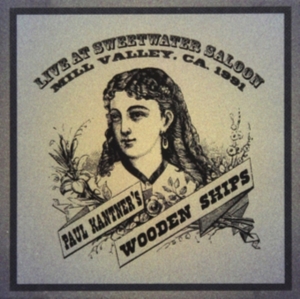 Kantner Paul -Wooden Ships- - Live At Sweetwater Saloon ryhmässä CD @ Bengans Skivbutik AB (3989539)