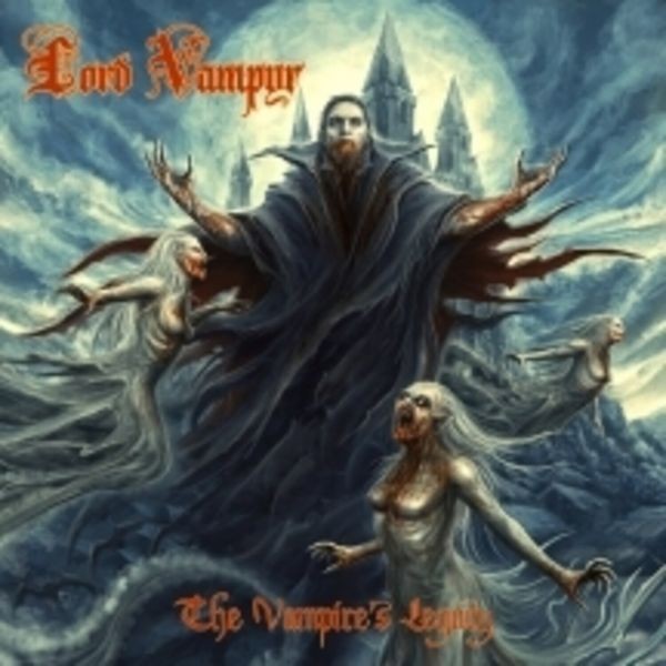 Lord Vampyr - Vampire's Legacy ryhmässä CD / Hårdrock/ Heavy metal @ Bengans Skivbutik AB (3990338)