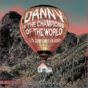 Danny & The Champions Of The World - Los Campeones En Vivo ryhmässä CD @ Bengans Skivbutik AB (3990591)
