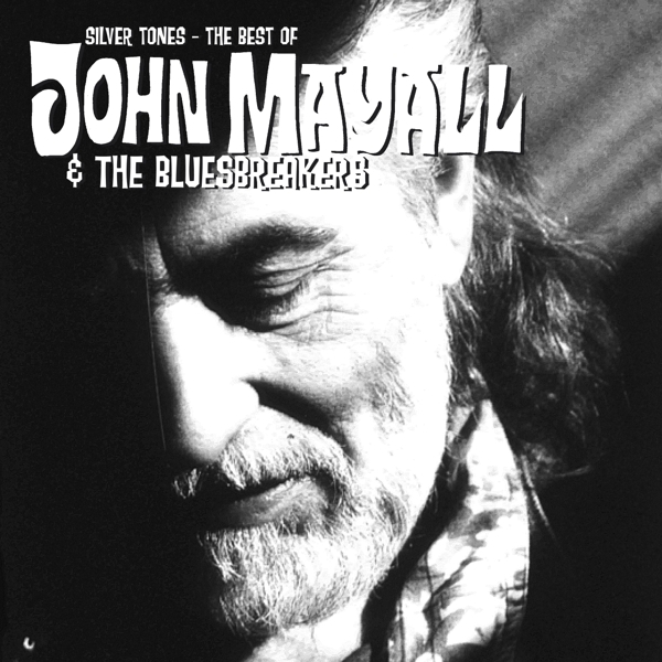 Mayall John & The Bluesbreakers - Silver Tones -The Best Of ..- ryhmässä CD / Myydyimmät @ Bengans Skivbutik AB (3990664)
