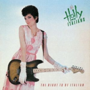Holly & The Italians - Right To Be Italian ryhmässä CD @ Bengans Skivbutik AB (3991334)