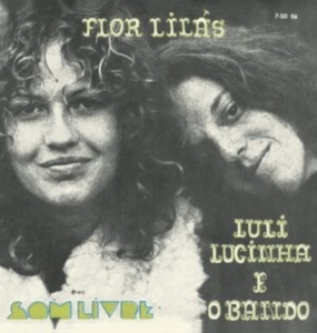 Luli Lucinha E O Bando - Flor Lilas ryhmässä VINYYLI @ Bengans Skivbutik AB (3992408)