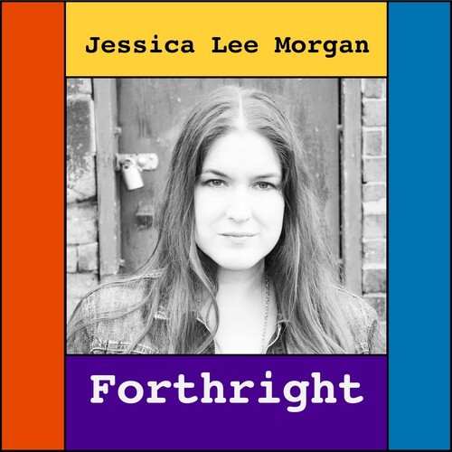 Jessica Lee Morgan - Forthright ryhmässä CD / Rock @ Bengans Skivbutik AB (3992508)
