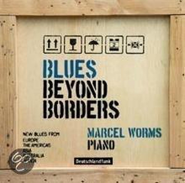 Worms Marcel - Blues Beyond Borders ryhmässä CD / Myydyimmät @ Bengans Skivbutik AB (3995564)