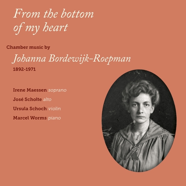 Bordewijk-Roepman Johann - From The Bottom Of My Heart ryhmässä CD / Klassiskt @ Bengans Skivbutik AB (3995645)
