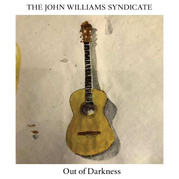 John Williams Syndicate - Out Of Darkness ryhmässä CD / Rock @ Bengans Skivbutik AB (3996529)