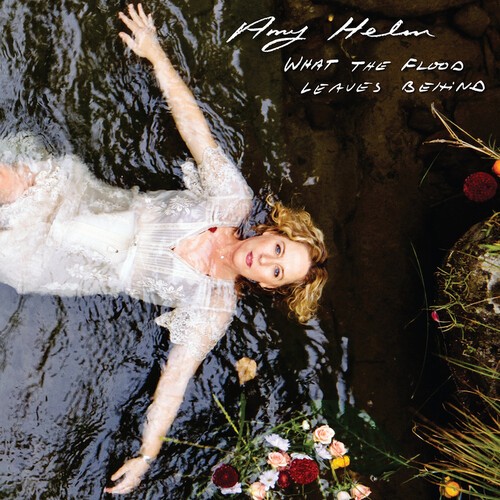 Amy Helm - What The Flood Leaves Behind ryhmässä CD / Worldmusic/ Folkmusik @ Bengans Skivbutik AB (3997077)