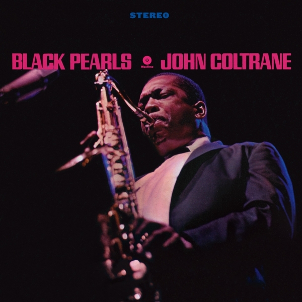 John Coltrane - Black Pearls ryhmässä VINYYLI / Myydyimmät @ Bengans Skivbutik AB (3997329)
