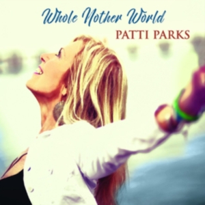 Parks Patti - Whole Nother World ryhmässä CD @ Bengans Skivbutik AB (3997879)